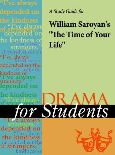 Cover image for A Study Guide for William Saroyan's "The Time Of Your Life"
