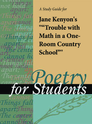 Cover image for A Study Guide for Jane Kenyon's "Trouble with Math in a One-Room Country School"