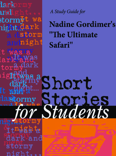 Cover image for A Study Guide for Nadine Gordimer's "The Ultimate Safari"