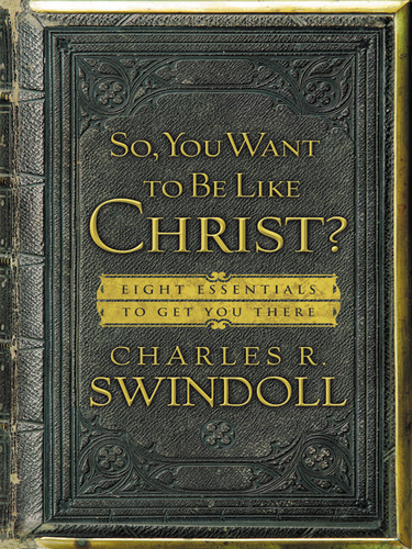 So, You Want To Be Like Christ?