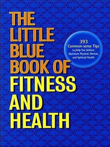 Cover image for The Little Blue Book of Fitness and Health
