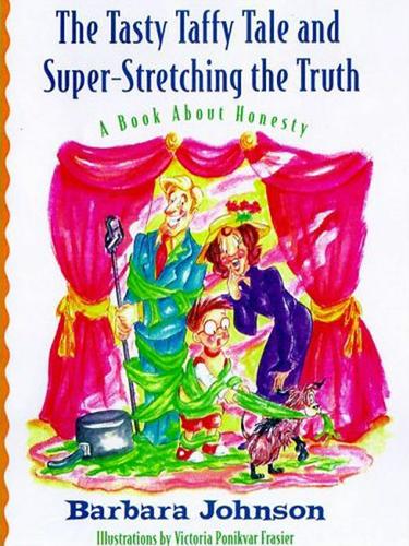 Cover image for The Tasty Taffy Tale and Super-Stretching the Truth