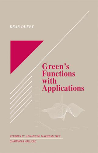 Green's Functions with Applications by: Dean G. Duffy