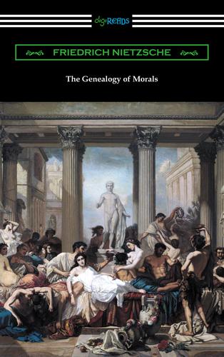 Cover image for The Genealogy of Morals (Translated by Horace B. Samuel with an Introduction by Willard Huntington Wright)