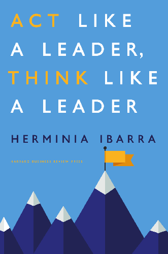 Cover image for Act Like a Leader, Think Like a Leader