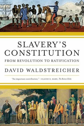 Slavery's Constitution