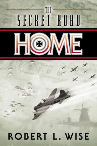 Cover image for The Secret Road Home