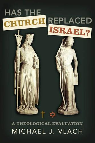 Has the Church Replaced Israel?