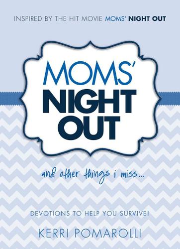 Cover image for Moms' Night Out and Other Things I Miss