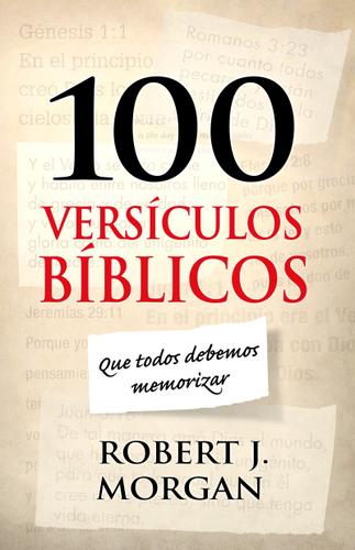 Cover image for 100 versiculos biblicos que todos debemos memorizar