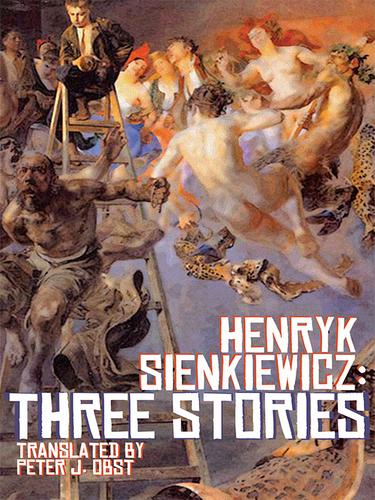 Henryk Sienkiewicz: Three Stories
