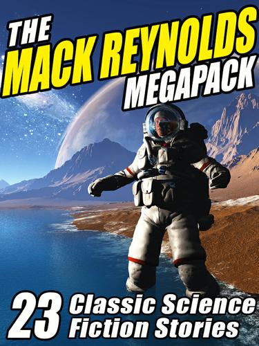 Cover image for The Mack Reynolds Megapack