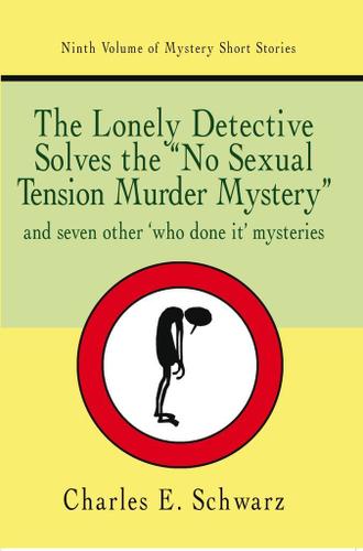 Cover image for The Lonely Detective Solves the No Sexual Tension Murder Mystery