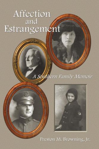 Cover image for Affection and Estrangement: a Southern Family Memoir
