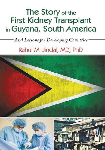 Cover image for The Story of the First Kidney Transplant in Guyana, South America