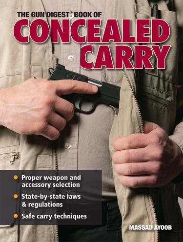 Cover image for The Gun Digest Book Of Concealed Carry