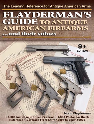 Cover image for Flayderman's Guide to Antique American Firearms and Their Values