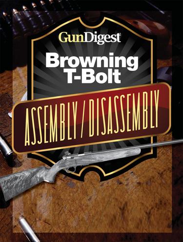 Cover image for Gun Digest Browning T-Bolt Assembly/Disassembly Instructions