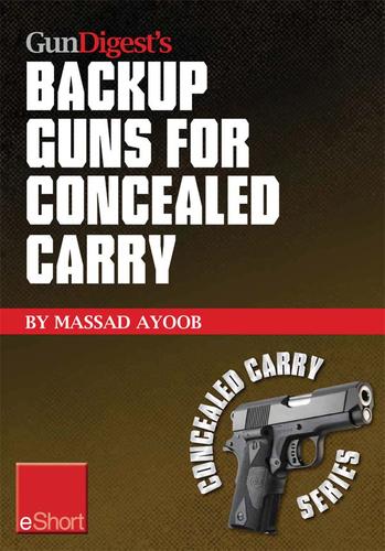 Cover image for Gun Digests Backup Guns for Concealed Carry eShort