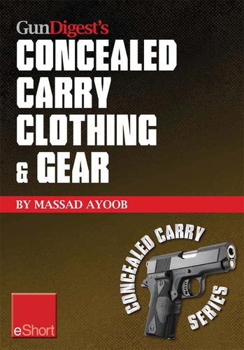 Cover image for Gun Digests Concealed Carry Clothing & Gear eShort
