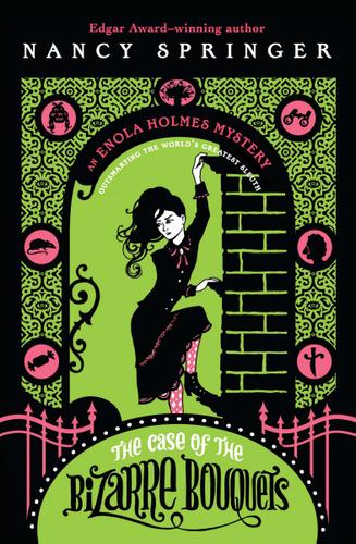 Cover image for Enola Holmes: The Case of the Bizarre Bouquets