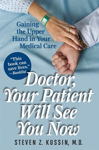 Cover image for Doctor, Your Patient Will See You Now