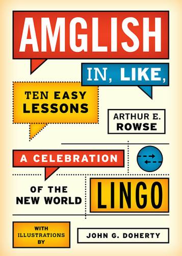 Amglish, in Like, Ten Easy Lessons