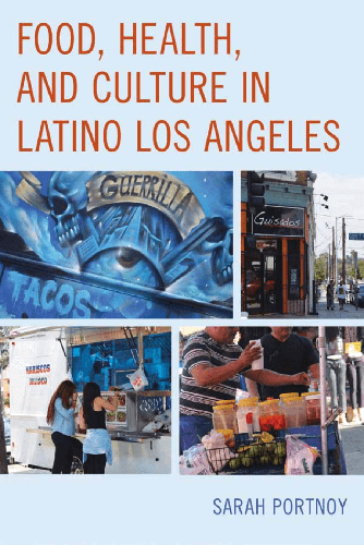 Cover image for Food, Health, and Culture in Latino Los Angeles