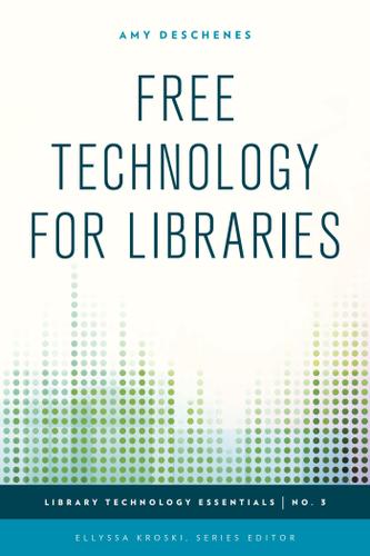 Cover image for Free Technology for Libraries