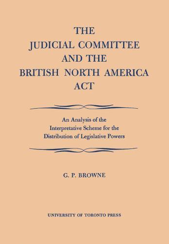 Cover image for The Judicial Committee and the British North America Act