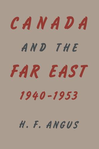 Cover image for Canada and the Far East, 1940-1953