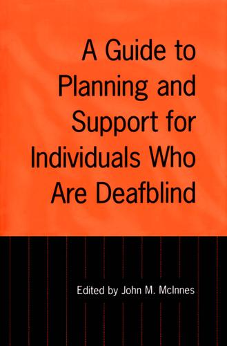 Cover image for A Guide to Planning and Support for Individuals Who Are Deafblind