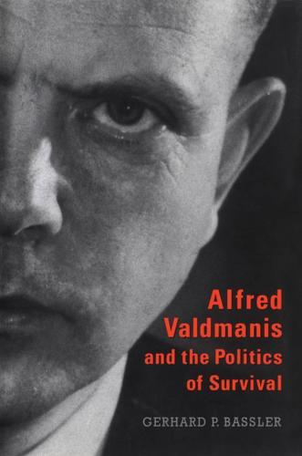 Cover image for Alfred Valdmanis and the Politics of Survival