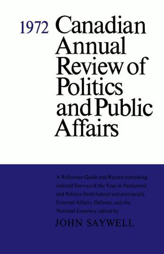 Cover image for Canadian Annual Review of Politics and Public Affairs 1972