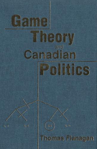 Cover image for Game Theory and Canadian Politics