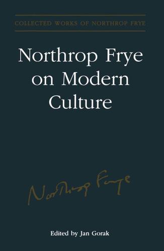 Cover image for Northrop Frye on Modern Culture