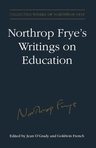 Cover image for Northrop Frye's Writings on Education