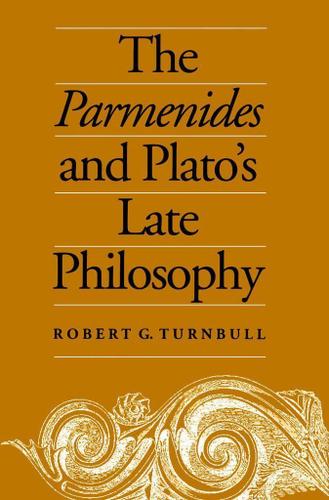 Cover image for The Parmenides and Plato's Late Philosophy