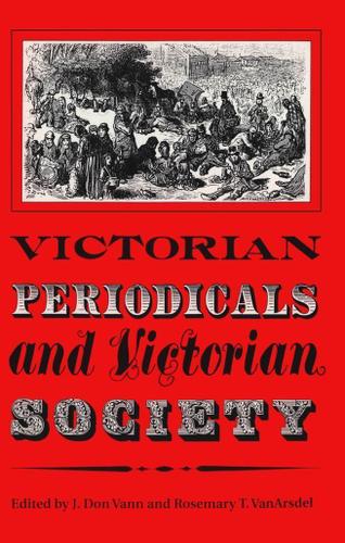 Cover image for Victorian Periodicals and Victorian Society