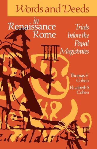 Cover image for Words and Deeds in Renaissance Rome