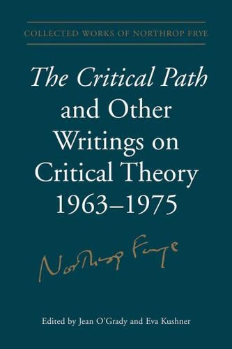 Cover image for The Critical Path and Other Writings on Critical Theory, 1963-1975