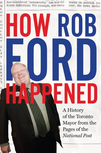 Cover image for How Rob Ford Happened