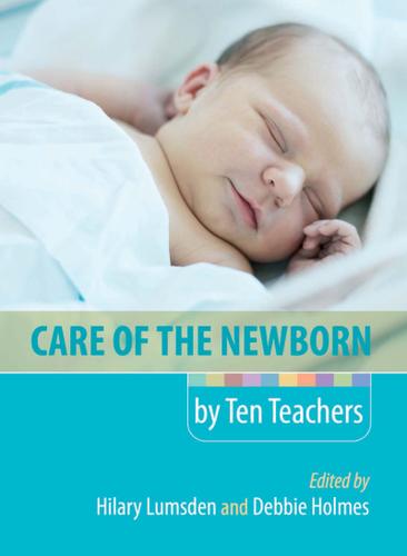 Cover image for Care of the Newborn by Ten Teachers