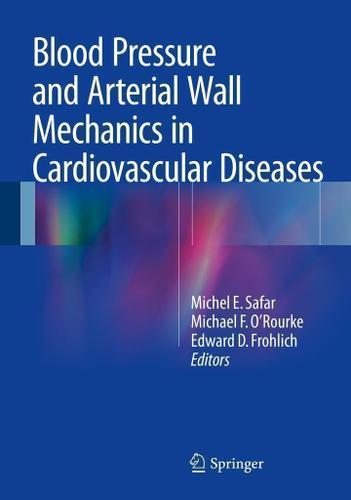 Cover image for Blood Pressure and Arterial Wall Mechanics in Cardiovascular Diseases