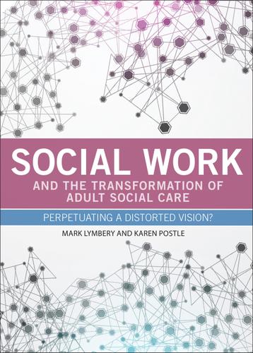 Cover image for Social Work and the Transformation of Adult Social Care