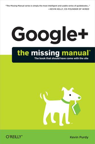 Google+: The Missing Manual
