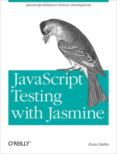 Cover image for JavaScript Testing with Jasmine