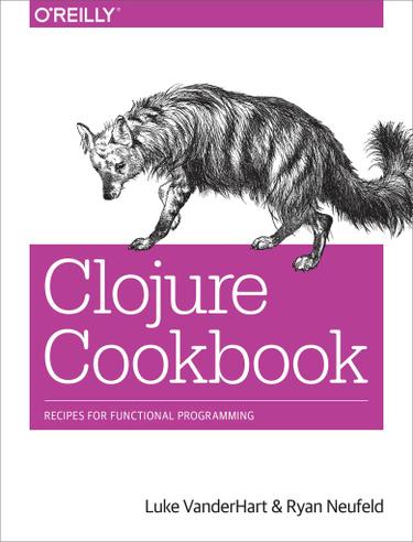 Clojure Cookbook