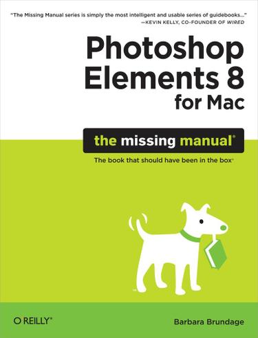 Photoshop Elements 8 for Mac: The Missing Manual