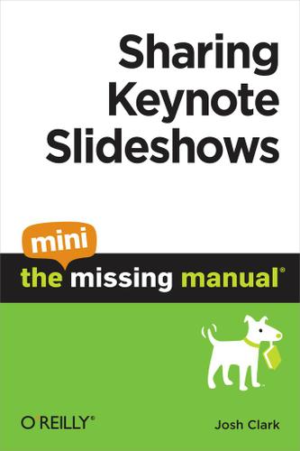 Sharing Keynote Slideshows: The Mini Missing Manual
